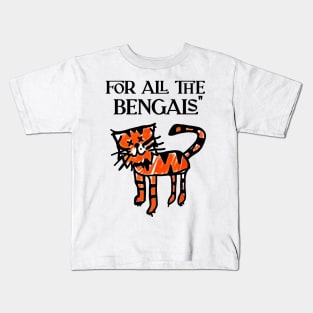 For all the Bengals Kids T-Shirt